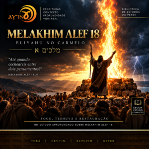 Melakhim Alef (IReis) 18 — Eliyahu no Carmelo
