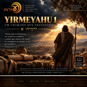 Yirmeyahu (Jeremias) 1 — Um Chamado entre as Nações